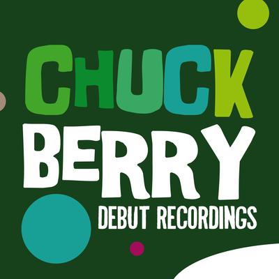 Chuck Berry: Debut Recordings's cover