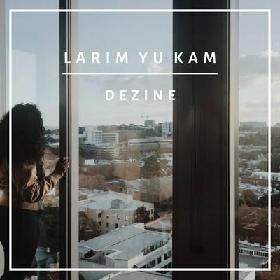 Larim Yu Kam By Dezine's cover