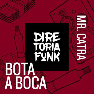 Bota a Boca By Mr. Catra's cover