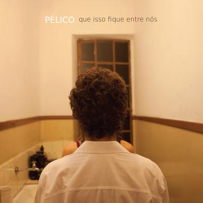 Não vou te deixar, por enquanto By Pélico's cover