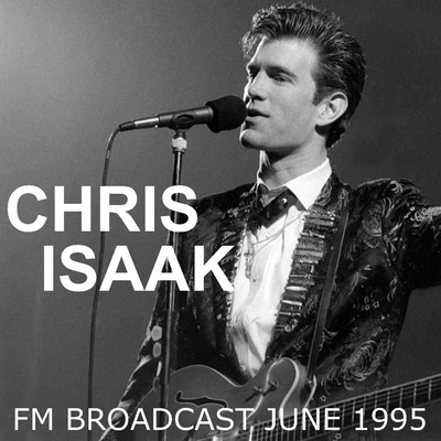 Chris Isaak FM Broadcast June 1995's cover