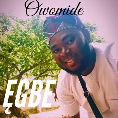 Egbe By Owomide's cover