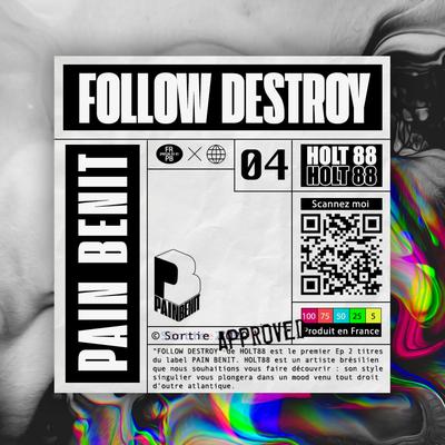 Follow destroy By Holt 88's cover