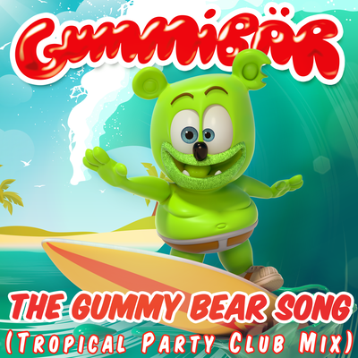 The Gummy Bear Song (Tropical Party Club Mix)'s cover