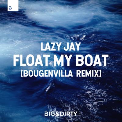 Float My Boat (Bougenvilla Remix)'s cover