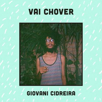 Vai Chover By Giovani Cidreira's cover