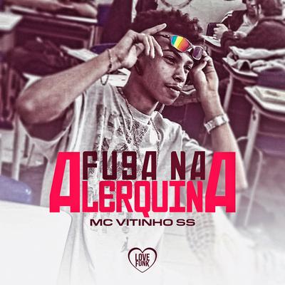 Fuga na Alerquina By Love Funk, MC Vitinho SS's cover