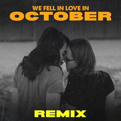 We Fell in Love in October (Remix) By Remix Kingz's cover