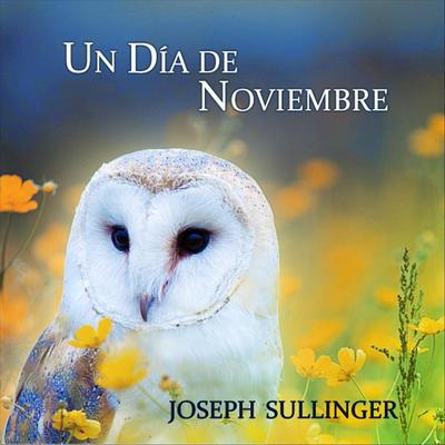 Un Día de Noviembre By Joseph Sullinger's cover