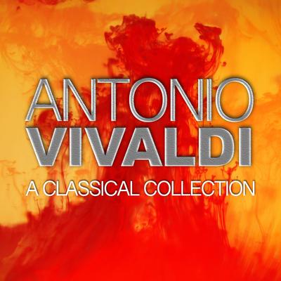 Antonio Vivaldi: A Classical Collection's cover