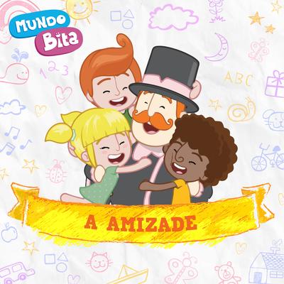 A Amizade By Vinicius Guerra, Walman Filho, Mundo Bita's cover