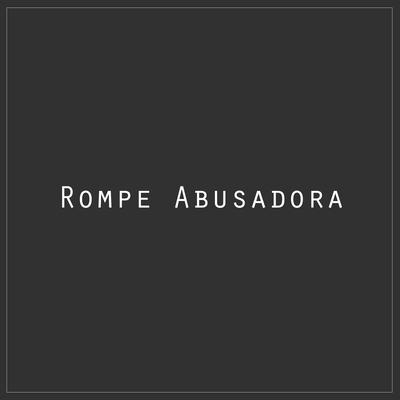 Rompe Abusadora By Dj Titi's cover
