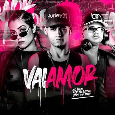 Vai Amor (feat. MC Mari) By Mc bilio, MC Mari's cover