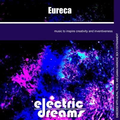 Eureca: Creativity and Inventiveness By Electric Dreams's cover