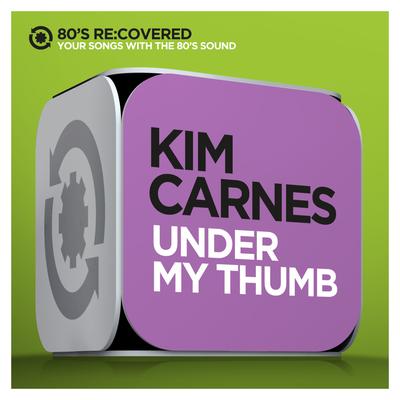 Under My Thumb By Kim Carnes's cover