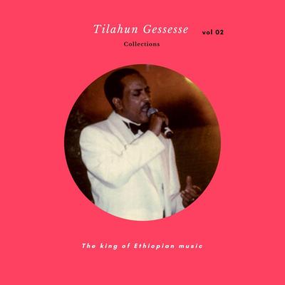 Tilahun Gessesse Collections, Vol. 2's cover