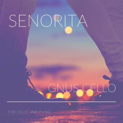 Senorita (For Cello And Piano) By GnuS Cello's cover