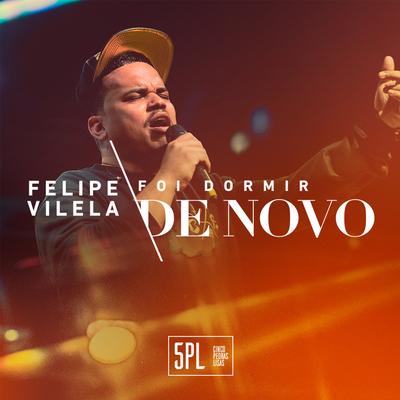 Foi Dormir de Novo By Felipe Vilela's cover