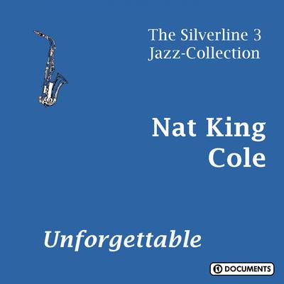 Unforgettable By Nat King Cole's cover