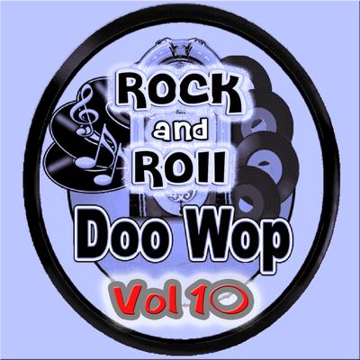 Rock & Roll  Doo Wops Vol 10's cover
