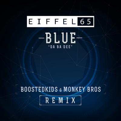 Blue (Da Ba Dee) (Boostedkids & Monkey Bros Remix)'s cover