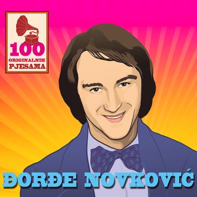 100 Originalnih Pjesama - Đorđe Novković's cover