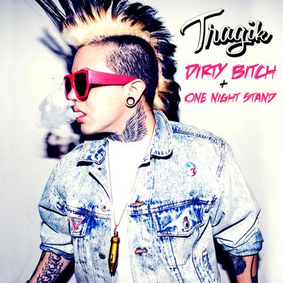 Dirty Bitch (clean) By TragiK's cover