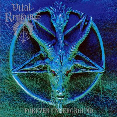 Forever underground By Vital Remains's cover