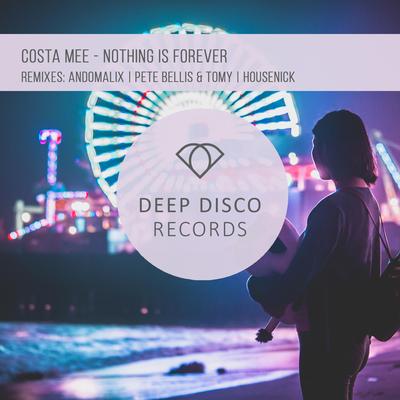 Nothing Is Forever (Housenick Remix) By Costa Mee, Housenick's cover