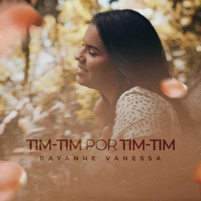 Tim-Tim por Tim-Tim By Rayanne Vanessa's cover