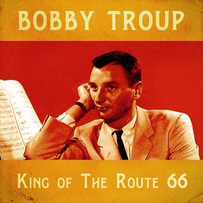 Lullaby of Birdland (Remastered) By Bobby Troup's cover