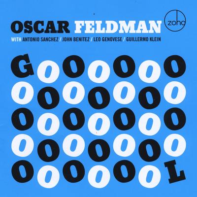 I Feel Fine (feat. Antonio Sanchez, John Benitez, Leo Genovese & Guillermo Klein) By Oscar Feldman, Antonio Sanchez, John Benitez, Leo Genovese, Guillermo Klein's cover