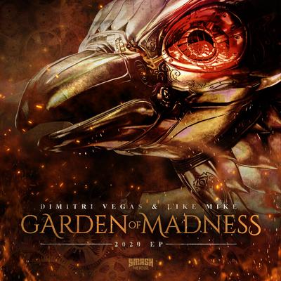 Garden of Madness 2020 Megamix By Timmy Trumpet, MATTN, Quintino, Wolfpack, Bassjackers, Ummet Ozcan, Brennan Heart, D'Angello & Francis, Sammy Merayah, 2WEI, X-TOF, Stavros Martina, Kevin D, MAD M.A.C., Dimitri Vegas & Like Mike's cover