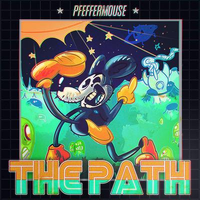 The Path (Original Mix) By Pfeffermouse's cover
