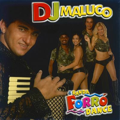 Forró Muito Louco (Ao Vivo) By DJ Maluco, Banda Forró Dance's cover