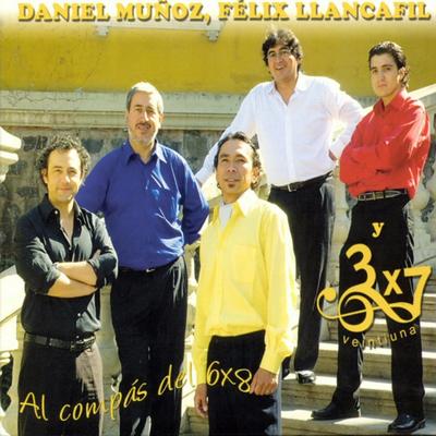 Pañuelo para la Cueca By Daniel Muñoz, Félix Llancafil & 3x7 Veintiuna, Félix Llancafil, 3x7 Veintiuna's cover