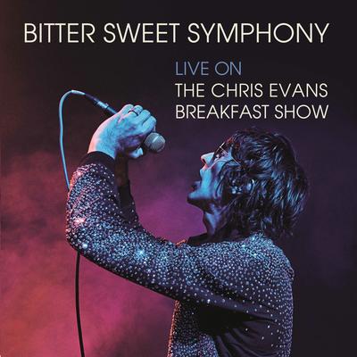 Bitter Sweet Symphony (Live on The Chris Evans Breakfast Show) By Richard Ashcroft's cover