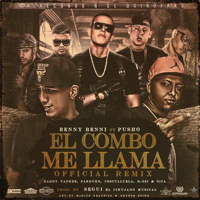 El Combo Me Llama (Remix) [feat. Pusho, Daddy Yankee, Farruko, Cosculluela, D.OZi & Sica] By Benny Benni's cover