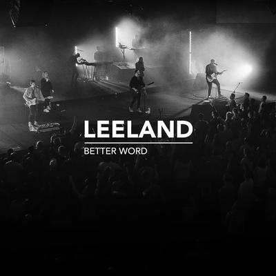 Better Word [Single Version] By Leeland's cover