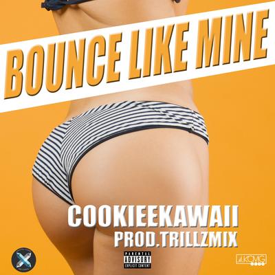 Bounce Like Mine By Cookiee Kawaii's cover