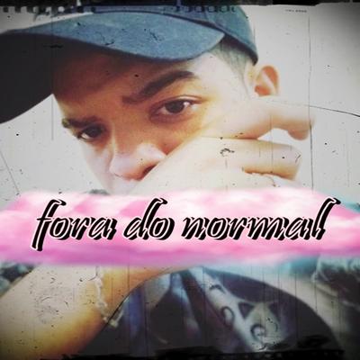 Fora do Normal By MHRAP's cover