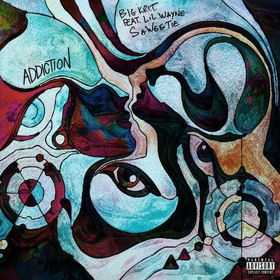 Addiction (feat. Lil Wayne & Saweetie) By Lil Wayne, Saweetie, Big K.R.I.T.'s cover