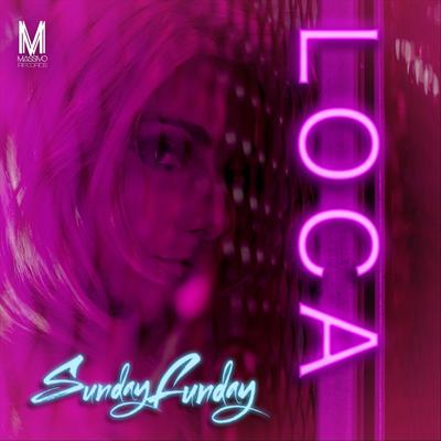 Loca By Sunday Funday's cover