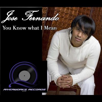 "You Know What I Mean" By José Fernando's cover