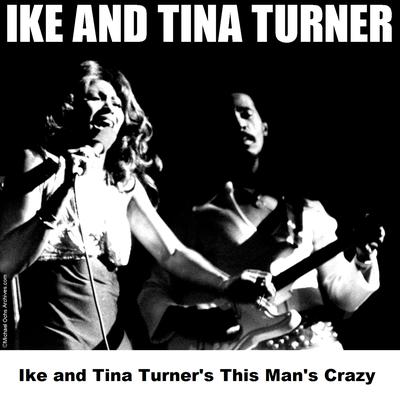 Ike and Tina Turner's This Man's Crazy's cover