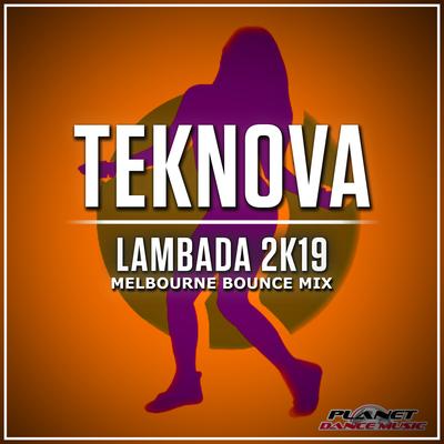 Lambada 2K19 (Melbourne Bounce Mix) By Teknova's cover