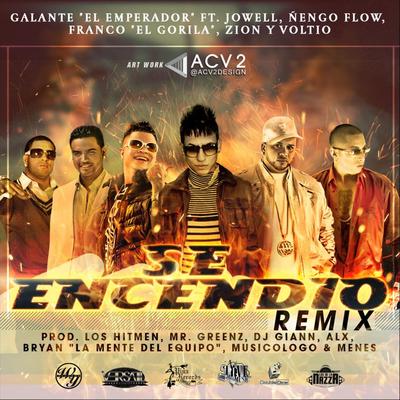 Se Encendio (Remix) By Galante "El Emperador", Jowell, Ñengo Flow, Franco "El Gorilla", Zion, Voltio's cover