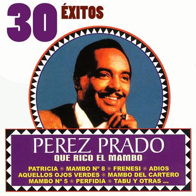 Pérez Prado 30 Éxitos's cover