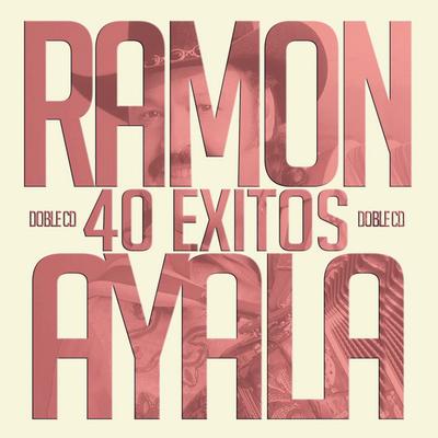 Ramon Ayala Y Sus Bravos Del Norte's cover