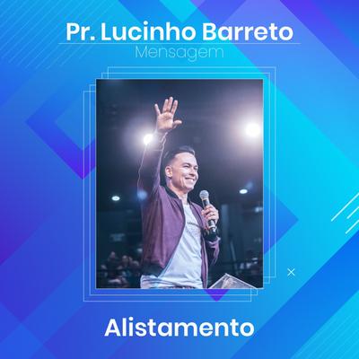 Alistamento Parte 12 By Pastor Lucinho Barreto's cover